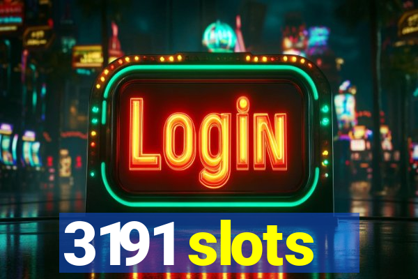 3191 slots